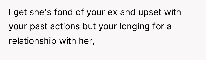 I get she's fond of your ex and upset with...