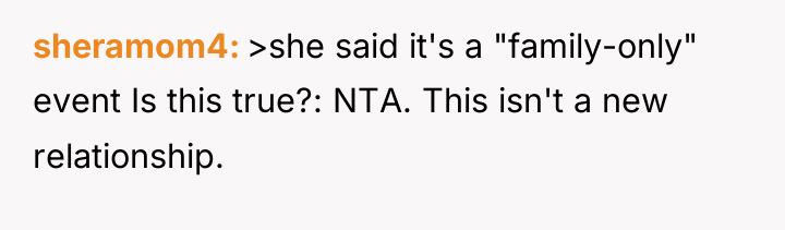 sheramom4 >she said it's a "family-only" event Is this true?:...