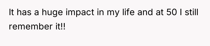 It has a huge impact in my life and at...