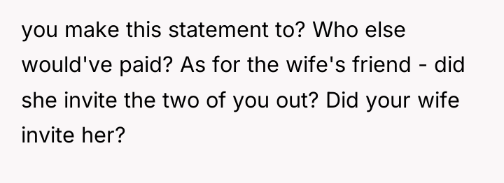you make this statement to? Who else would've paid? As...