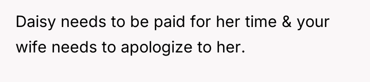 Daisy needs to be paid for her time & your...