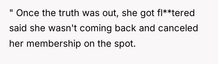 " Once the truth was out, she got fl**tered said...