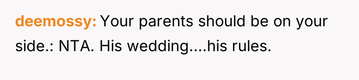 deemossy Your parents should be on your side.: NTA. His...