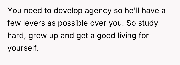 You need to develop agency so he'll have a few...