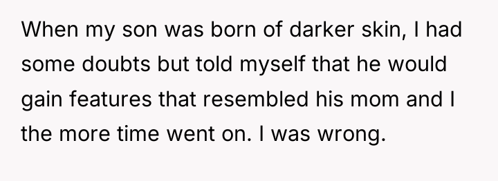 When my son was born of darker skin, I had...