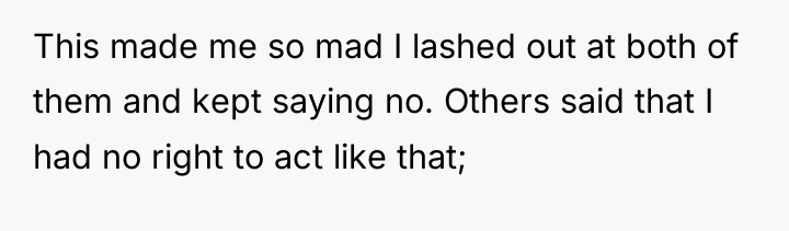 This made me so mad I lashed out at both...