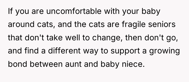 If you are uncomfortable with your baby around cats, and...