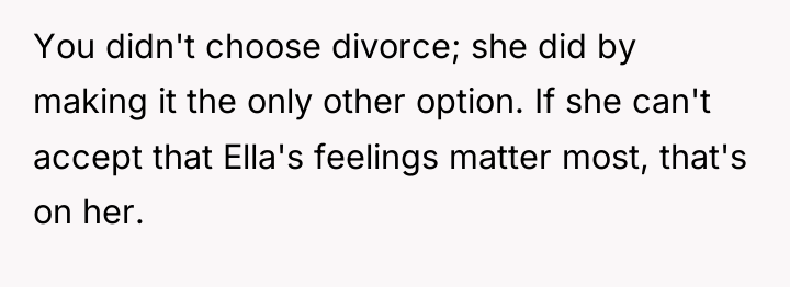 You didn't choose divorce; she did by making it the...
