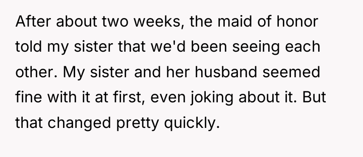 After about two weeks, the maid of honor told my...