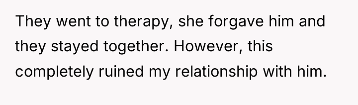 They went to therapy, she forgave him and they stayed...