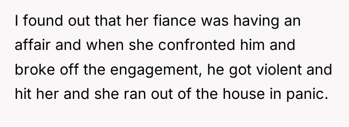 I found out that her fiance was having an affair...