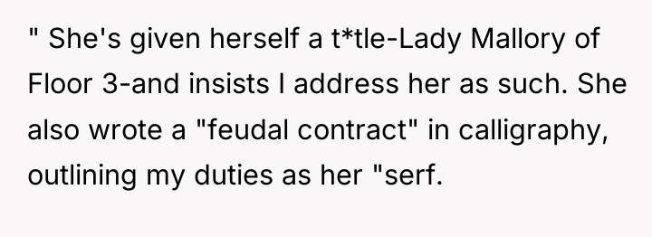 " She's given herself a t*tle-Lady Mallory of Floor 3-and...