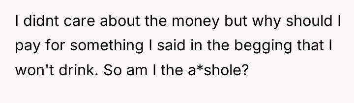 I didnt care about the money but why should I...
