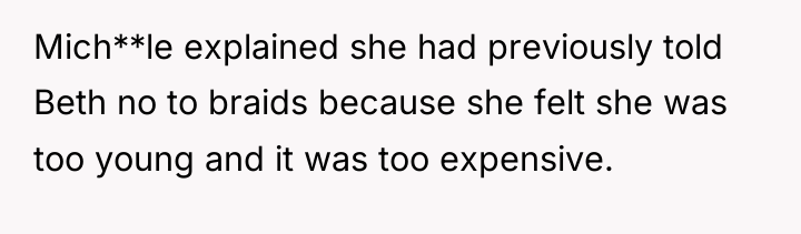 Mich**le explained she had previously told Beth no to braids...