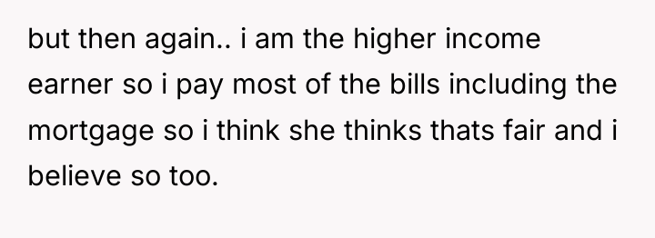 but then again.. i am the higher income earner so...