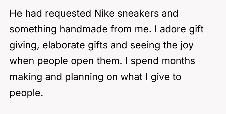 He had requested Nike sneakers and something handmade from me....