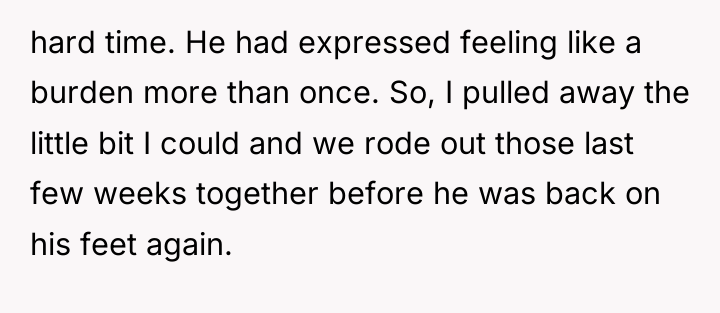 hard time. He had expressed feeling like a burden more...