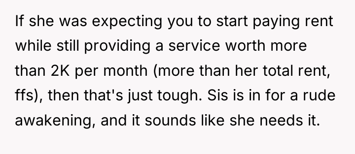 If she was expecting you to start paying rent while...