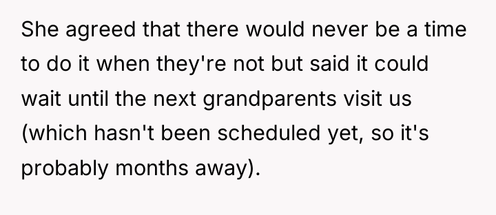 She agreed that there would never be a time to...