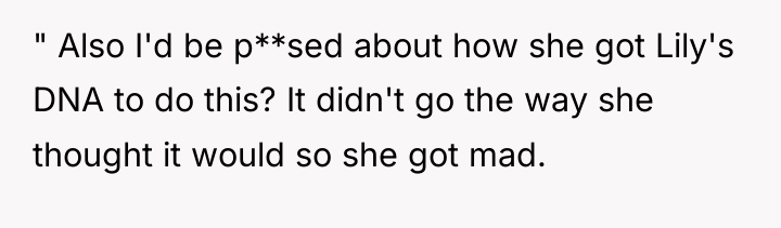 " Also I'd be p**sed about how she got Lily's...