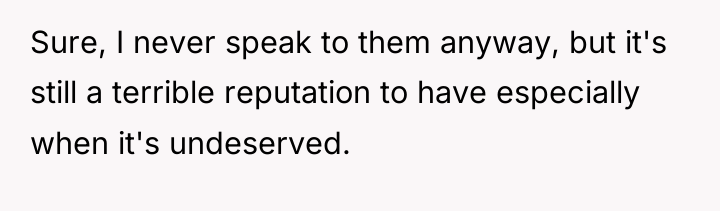 Sure, I never speak to them anyway, but it's still...