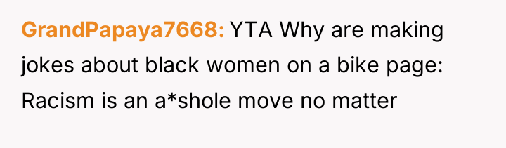 GrandPapaya7668 YTA Why are making jokes about black women on...