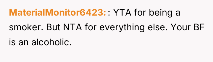 MaterialMonitor6423 : YTA for being a smoker. But NTA for...