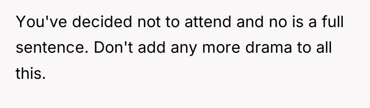 You've decided not to attend and no is a full...