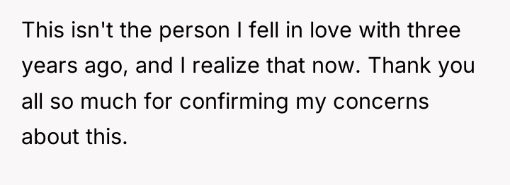 This isn't the person I fell in love with three...