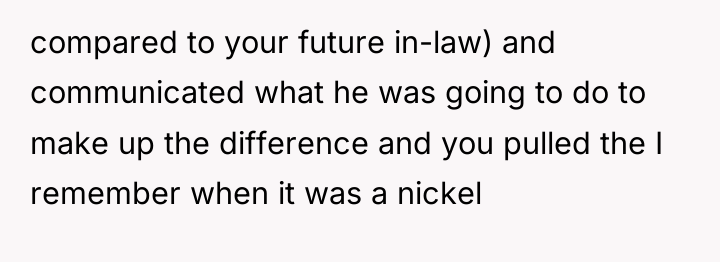 compared to your future in-law) and communicated what he was...
