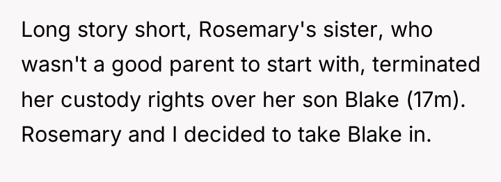 Long story short, Rosemary's sister, who wasn't a good parent...