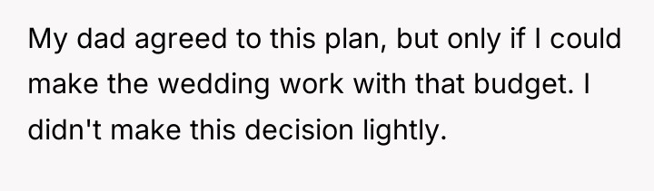 My dad agreed to this plan, but only if I...