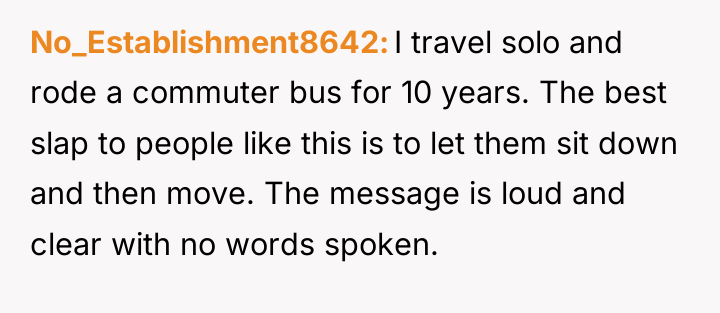 No_Establishment8642 I travel solo and rode a commuter bus for...