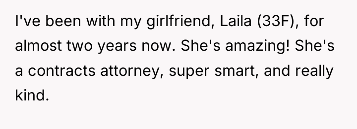 I've been with my girlfriend, Laila (33F), for almost two...