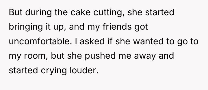 But during the cake cutting, she started bringing it up,...