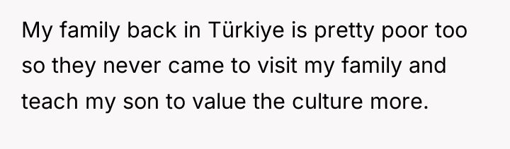 My family back in Türkiye is pretty poor too so...