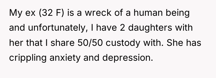 My ex (32 F) is a wreck of a human...