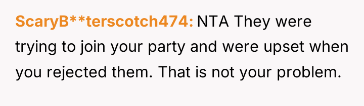 ScaryB**terscotch474 NTA They were trying to join your party and...