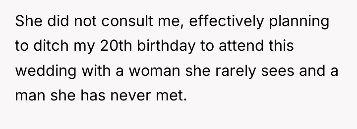 She did not consult me, effectively planning to ditch my...