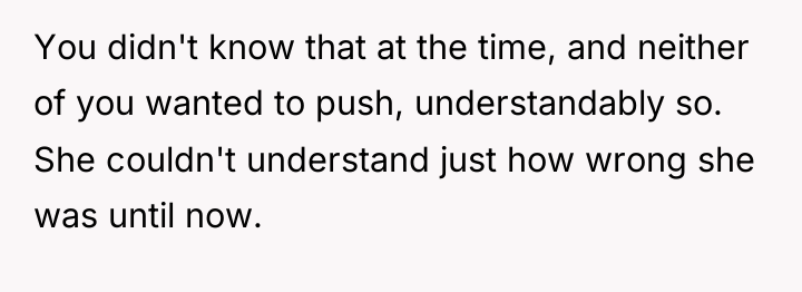 You didn't know that at the time, and neither of...