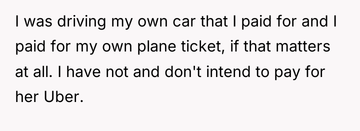 I was driving my own car that I paid for...