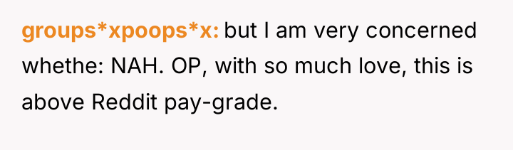 groups*xpoops*x but I am very concerned whethe: NAH. OP, with...