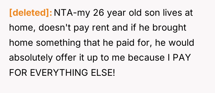 [deleted] NTA-my 26 year old son lives at home, doesn't...