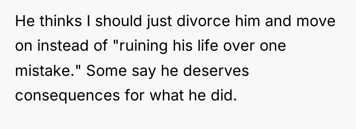 He thinks I should just divorce him and move on...