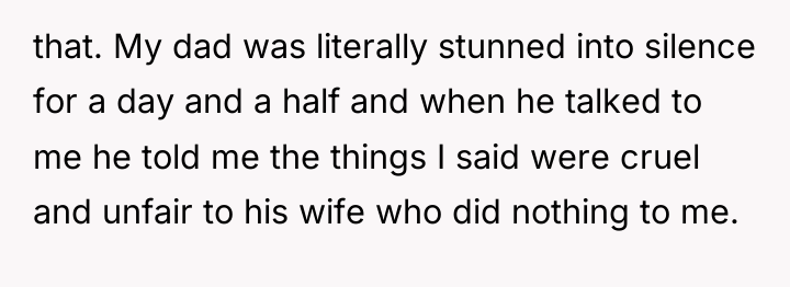 that. My dad was literally stunned into silence for a...