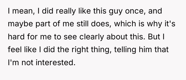 I mean, I did really like this guy once, and...