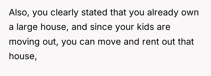 Also, you clearly stated that you already own a large...