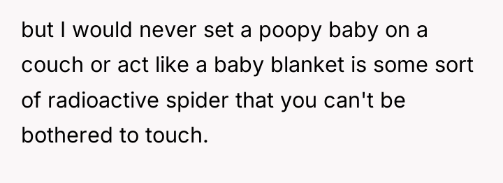 but I would never set a poopy baby on a...