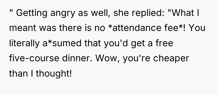 " Getting angry as well, she replied: "What I meant...