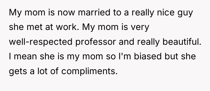 My mom is now married to a really nice guy...